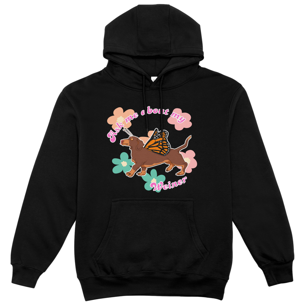 Ask me about my Weiner Hoodie