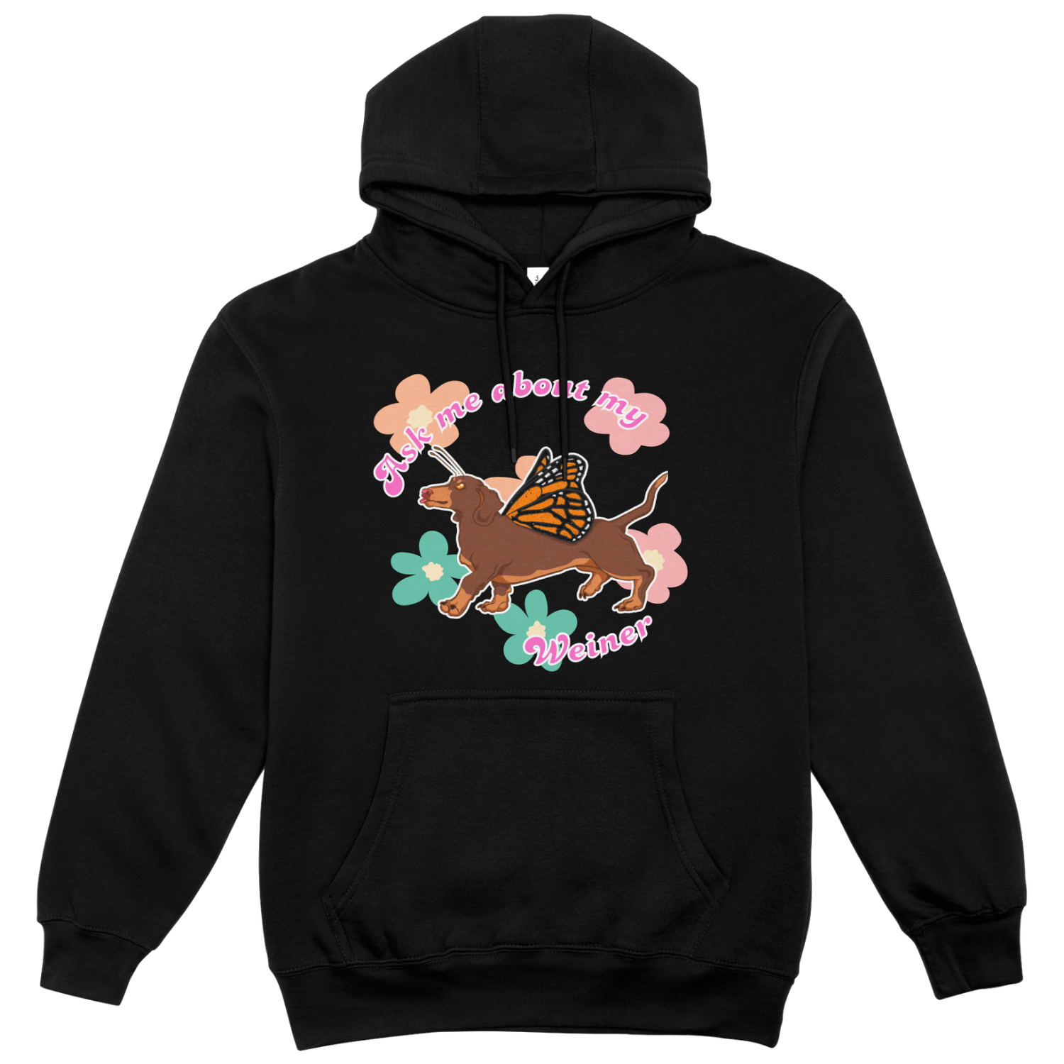 Ask me about my Weiner Hoodie