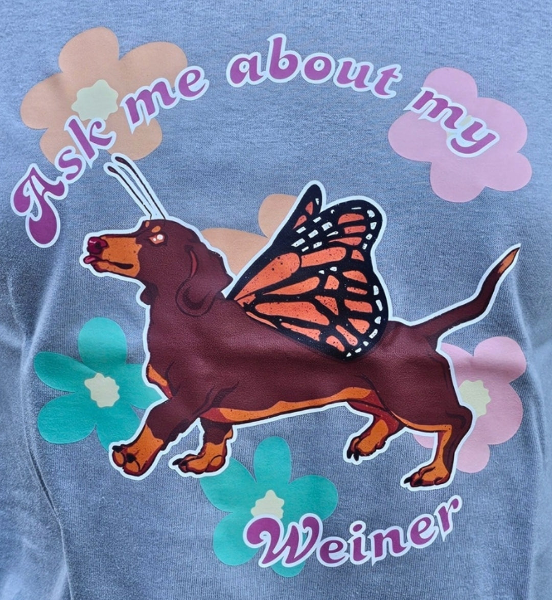 Ask me about my Weiner T-shirt